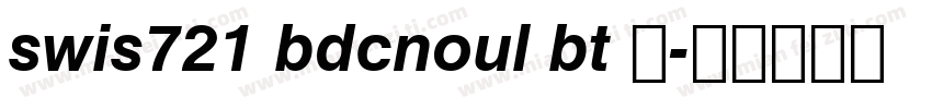 swis721 bdcnoul bt 普字体转换
